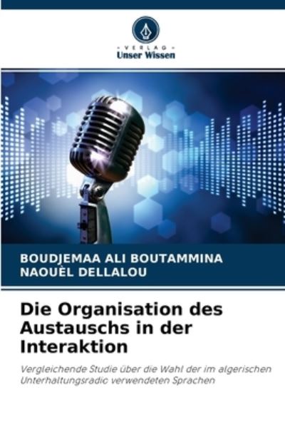 Cover for Boudjemaa Ali Boutammina · Die Organisation des Austauschs in der Interaktion (Paperback Book) (2021)