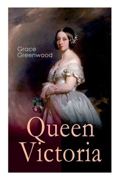 Cover for Grace Greenwood · Queen Victoria (Pocketbok) (2019)