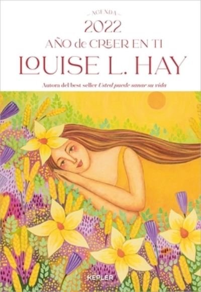 Cover for Louise L. Hay · Agenda Louise Hay 2022. Ano de Creer En Ti (Hardcover bog) (2021)