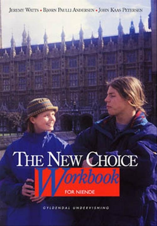 Cover for Jeremy Watts; Bjørn Paulli Andersen; John Kaas Petersen · The New Choice. 9. klasse: The New Choice for niende (Sewn Spine Book) [1st edition] (1999)