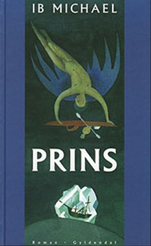 Cover for Ib Michael · Gyldendals Gavebøger: Prins (Hardcover bog) [3. udgave] [Hardback] (1999)