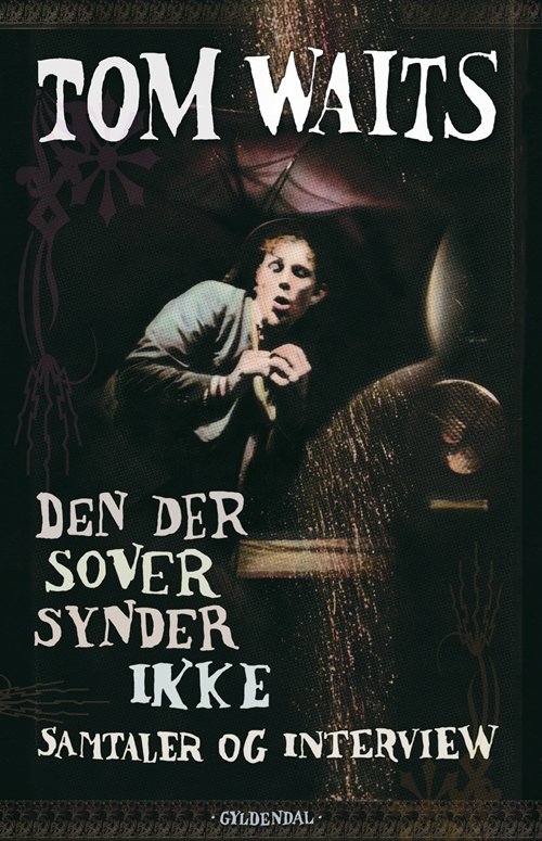 Cover for Tom Waits · Den der sover synder ikke (Sewn Spine Book) [1e uitgave] (2008)