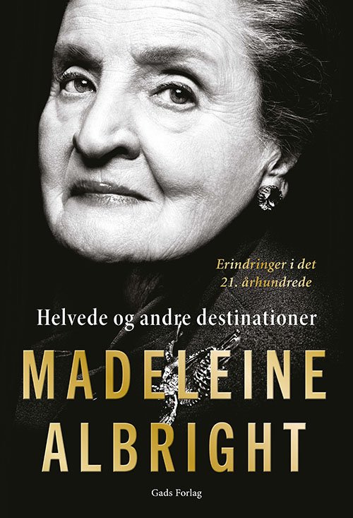 Cover for Madeleine Albright · Helvede og andre destinationer (Hardcover Book) [1st edition] (2020)