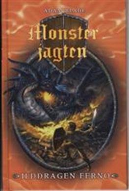Cover for Adam Blade · Monsterjagten: Monsterjagten 1: Ilddragen Ferno (Innbunden bok) [2. utgave] [Indbundet] (2009)