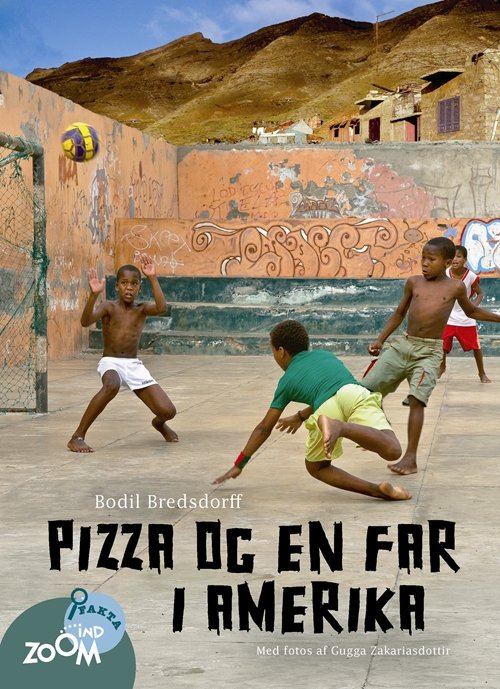 Cover for Bodil Bredsdorff · Zoom Ind: Pizza og en far i Amerika (Sewn Spine Book) [1º edição] (2010)