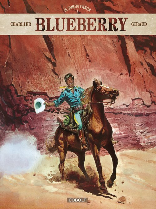 Cover for Jean-Michel Charlier · Blueberry: Blueberry – De samlede eventyr 1 (Bound Book) [1st edition] (2019)
