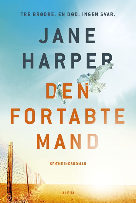 Cover for Jane Harper · Den fortabte mand (Sewn Spine Book) [1.º edición] (2021)