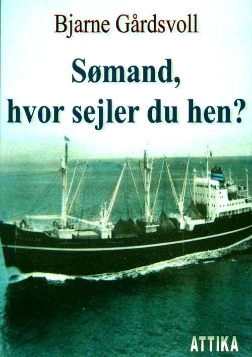 Cover for Bjarne Gårdsvoll · Tankskibet. Sømand, hvor sejler du hen? (Paperback Bog) [1. udgave] (2009)