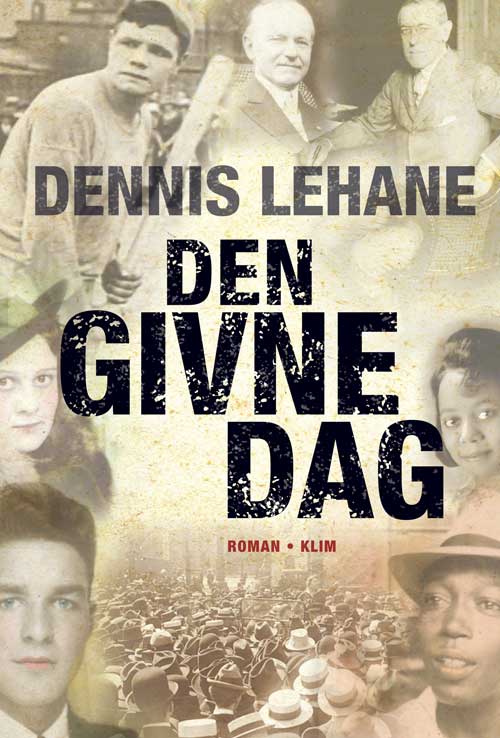 Cover for Dennis Lehane · Den givne dag (Bound Book) [1. wydanie] [Indbundet] (2011)