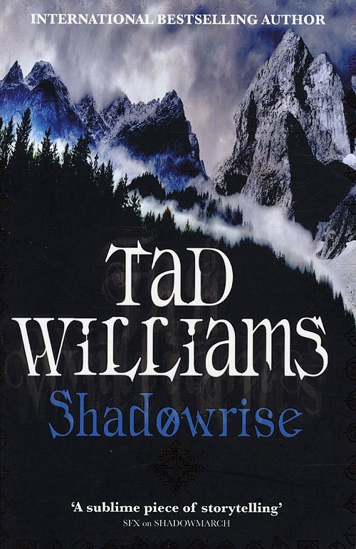 Cover for Tad Williams · Shadowmarch Trilogy: Shadowrise (Paperback Book) [1st edition] (2010)
