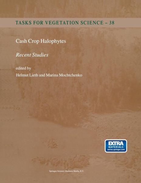 Helmut Lieth · Cash Crop Halophytes: Recent Studies: 10 Years after Al Ain Meeting - Tasks for Vegetation Science (Taschenbuch) [Softcover reprint of hardcover 1st ed. 2003 edition] (2011)