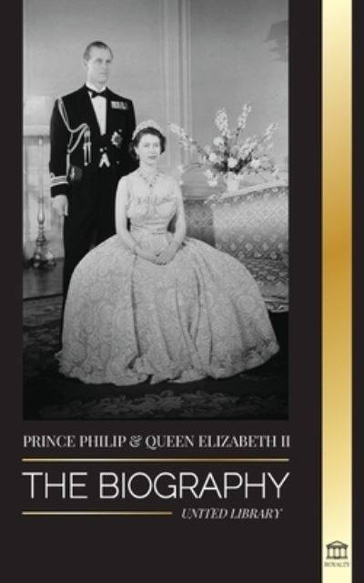 Cover for United Library · Prince Philip &amp; Queen Elizabeth II (Paperback Book) (2021)