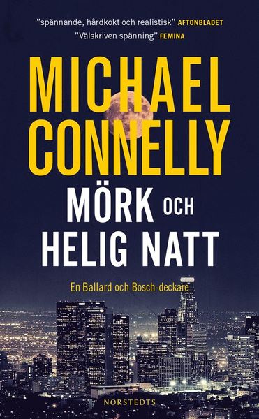 Harry Bosch: Mörk och helig natt - Michael Connelly - Kirjat - Norstedts - 9789113093567 - keskiviikko 3. kesäkuuta 2020