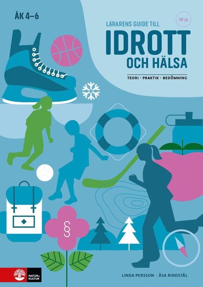 Cover for Linda Persson · Lärarens guide till idrott och hälsa åk 4-6, andra : Teori Praktik Bedömnin (Spiral Book) (2022)