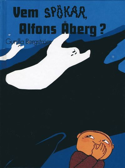 Vem spökar, Alfons Åberg? - Gunilla Bergström - Kirjat - Rabén & Sjögren - 9789129665567 - torstai 25. lokakuuta 2007
