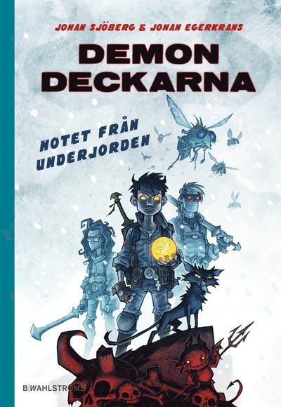 Cover for Johan Egerkrans · Demondeckarna: Demondeckarna. Hotet från underjorden (Indbundet Bog) (2016)