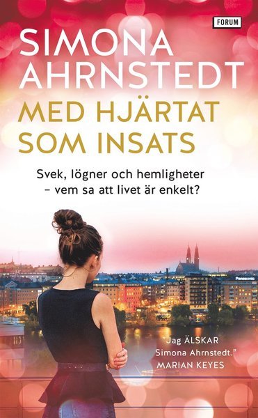 Med hjärtat som insats - Simona Ahrnstedt - Bøger - Bokförlaget Forum - 9789137501567 - 10. juni 2021