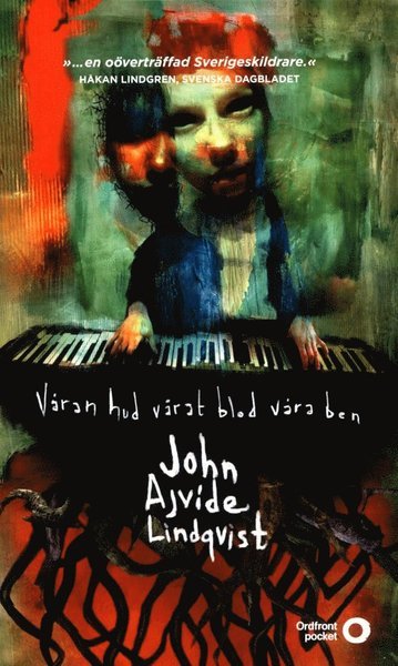 Cover for John Ajvide Lindqvist · Våran hud, vårat blod, våra ben (Paperback Bog) (2016)
