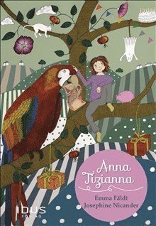 Anna Tizianna: Anna Tizianna - Emma Fäldt - Książki - Cuervo Publishing - 9789175770567 - 15 września 2014