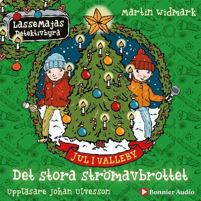 Cover for Martin Widmark · LasseMajas Detektivbyrå: Jul i Valleby. Det stora strömavbrottet (Hörbok (MP3)) (2019)