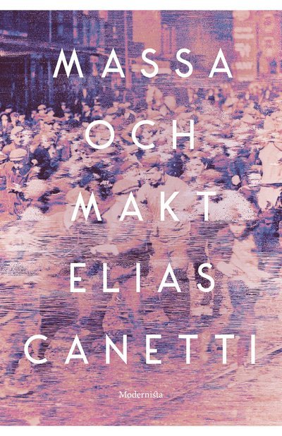 Cover for Elias Canetti · Massa och makt (Gebundesens Buch) (2022)