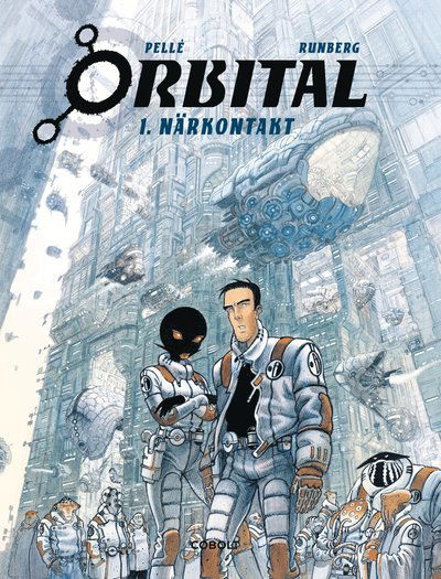 Orbital: Orbital. Närkontakt - Sylvain Runberg - Boeken - Cobolt Förlag - 9789187861567 - 11 augustus 2017