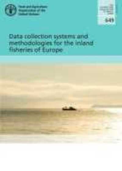 Cover for Food and Agriculture Organization · Data collection systems and methodologies for the inland fisheries of Europe - FAO fisheries and aquaculture technical paper (Paperback Bog) (2020)