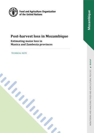 Cover for Food and Agriculture Organization · Post-harvest loss in Mozambique: estimating maize loss in  Manica and Zambezia provinces, technical note (Paperback Book) (2022)