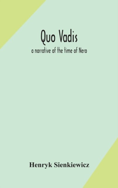 Quo vadis - Henryk Sienkiewicz - Books - Alpha Edition - 9789354171567 - September 29, 2020