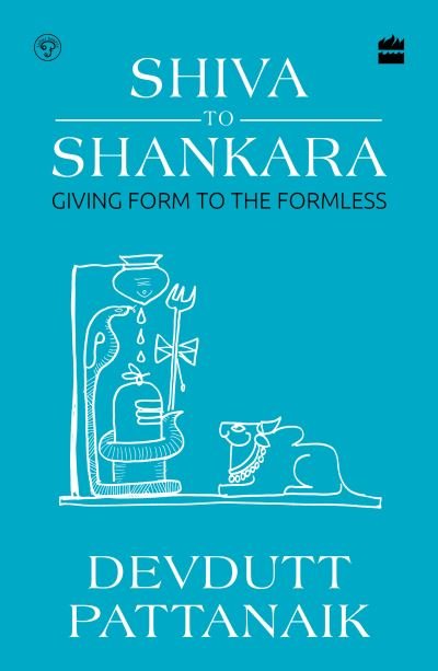 Cover for Devdutt Pattanaik · Shiva to Shankara: Giving Form to the Formless (Paperback Book) (2023)
