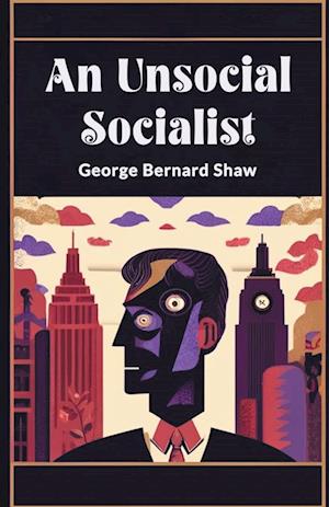 Cover for George Bernard Shaw · An Unsocial Socialist (Edition2024) (Paperback Book) (2024)
