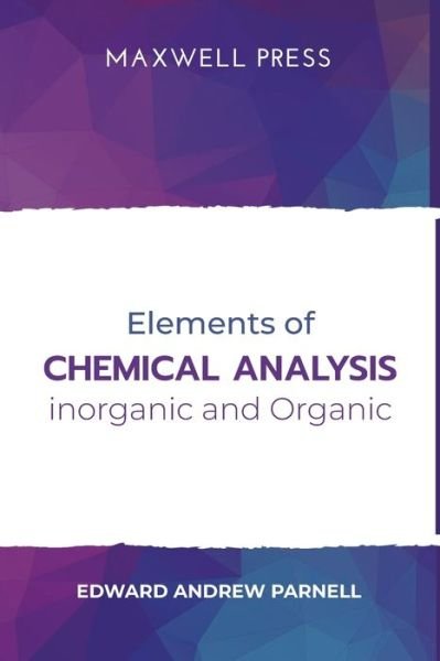 Cover for Edward Parnell Andrew · Elements of Chemical Analysis inOrganic and Organic (Paperback Book) (2021)