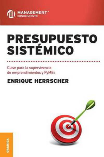 Presupuesto Sistemico - Enrique Herrscher - Książki - Ediciones Granica, S.A. - 9789506417567 - 1 kwietnia 2013
