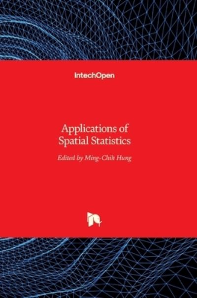 Cover for Ming Hung · Applications of Spatial Statistics (Hardcover Book) (2016)