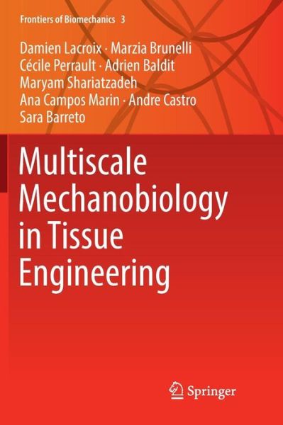 Cover for Damien Lacroix · Multiscale Mechanobiology in Tissue Engineering - Frontiers of Biomechanics (Paperback Book) [Softcover reprint of the original 1st ed. 2019 edition] (2019)