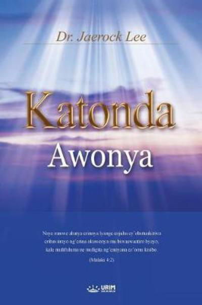 Cover for Dr Jaerock Lee · Katonda Awonya: God The Healer (Luganda) (Taschenbuch) (2018)