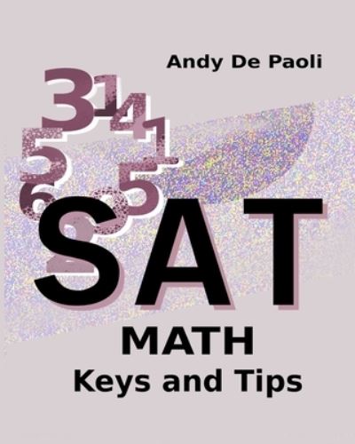 Cover for Andy de Paoli · SAT Math Keys and Tips (Paperback Book) (2020)