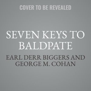 Cover for Earl Derr Biggers · Seven Keys to Baldpate (CD) (2022)