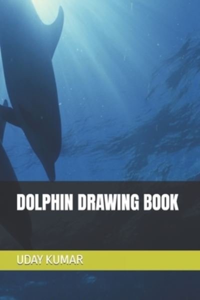 Cover for Uday Kumar · Dolphin Drawing Book (Pocketbok) (2022)