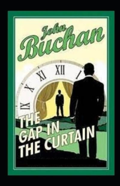 Cover for John Buchan · The Gap in the Curtain Annotated (Pocketbok) (2021)
