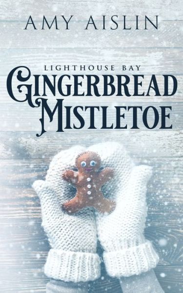 Cover for Amy Aislin · Gingerbread Mistletoe (Paperback Book) (2020)