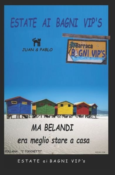 Cover for Juan &amp; Pablo · Ma Belandi era meglio stare a casa (Pocketbok) (2020)
