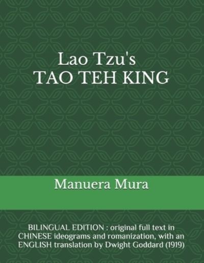 Cover for Lao Tzu · Lao Tzu's TAO TEH KING: BILINGUAL EDITION: original full text in CHINESE ideograms and romanization, with an ENGLISH translation by Dwight Goddard (1919) (Pocketbok) (2020)