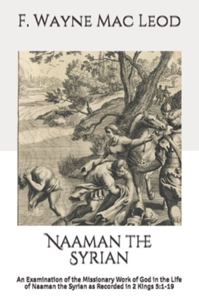 Cover for F Wayne Mac Leod · Naaman the Syrian (Pocketbok) (2020)