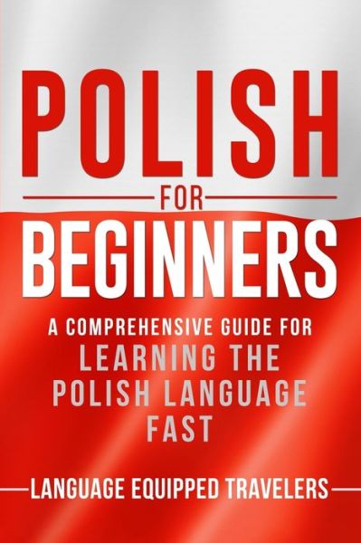 Cover for Language Equipped Travelers · Polish for Beginners (Paperback Book) (2020)