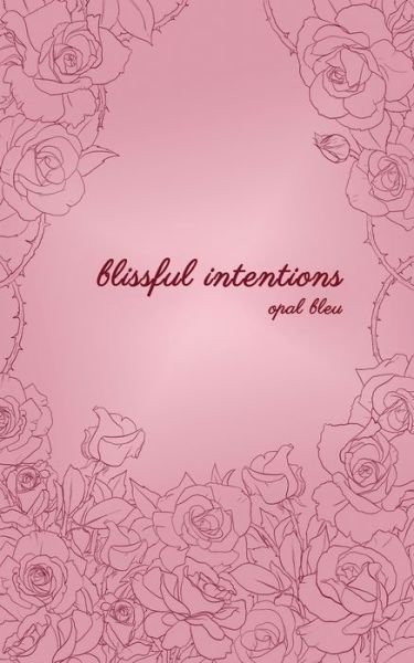 Cover for Opal Bleu · Blissful Intentions (Paperback Bog) (2020)