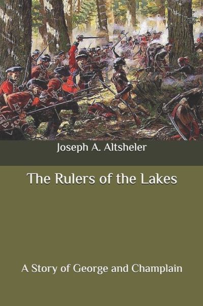 Cover for Joseph Alexander Altsheler · The Rulers of the Lakes (Paperback Book) (2020)