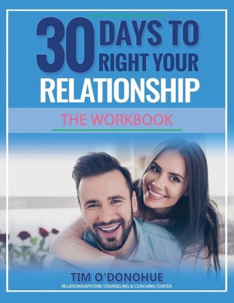 Cover for Tim A O'Donohue · 30 Days to Right Your Relationship (Paperback Book) (2020)