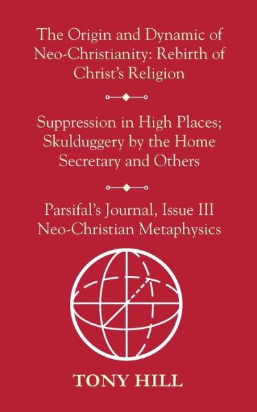 The Origin and Dynamic of Neo-Christianity - Tony Hill - Kirjat - Independently Published - 9798671087567 - perjantai 31. heinäkuuta 2020