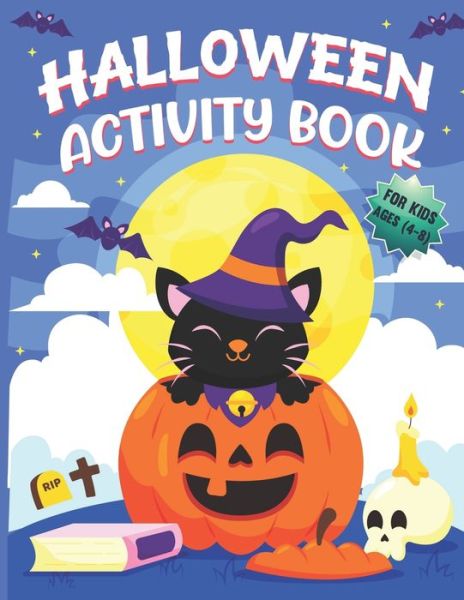 Cover for Madhov Harish Madhov · Halloween Activity Books For Kids Ages 4-8: A Spooky Halloween Workbook for Kids to Celebrate Trick or Treat Learning, Coloring, Dot To Dot, Mazes, Word Search, Sudoku and More (Paperback Book) (2020)